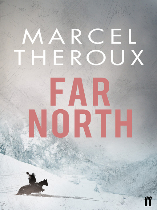 Title details for Far North by Marcel Theroux - Available